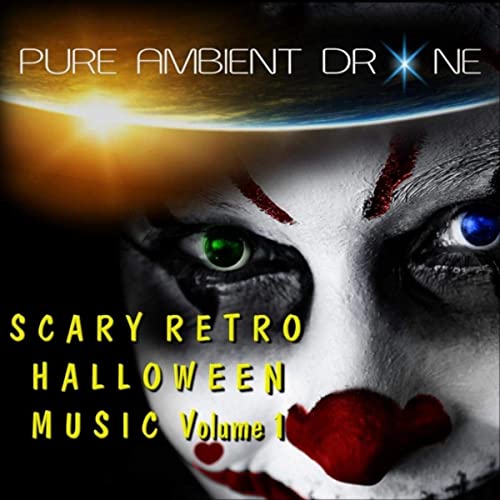 PURE AMBIENT DRONE - SCARY RETRO HALLOWEEN MUSIC VOL. 1