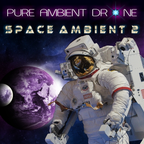 PURE AMBIENT DRONE - SPACE AMBIENT 2